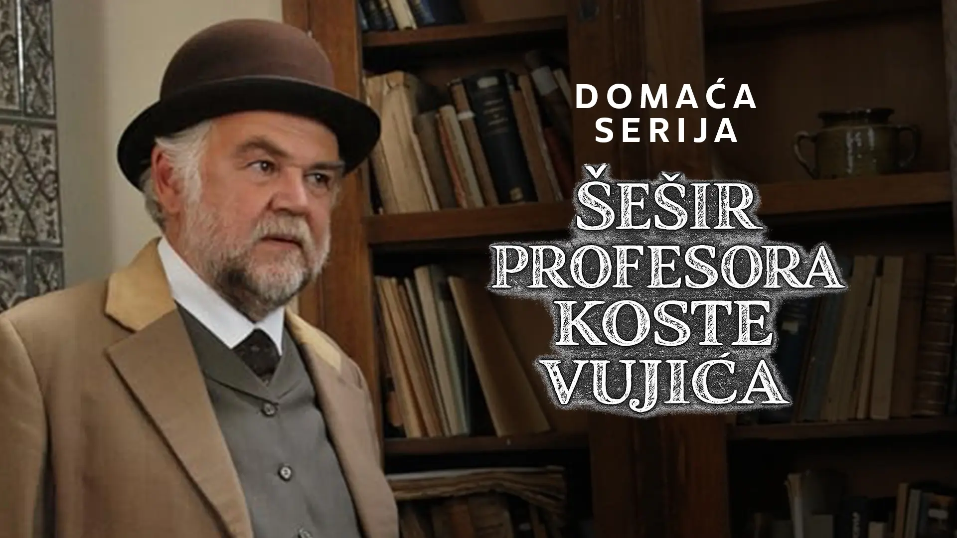 ŠEŠIR PROFESORA KOSTE VUJIĆA-6a2fdb7e17d34.webp